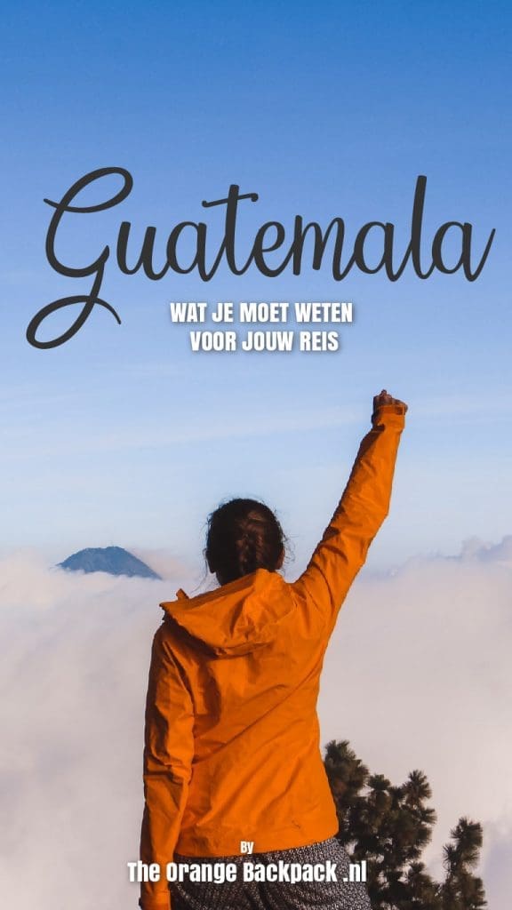 Reisvoorbereiding Guatemala The Orange Backpack