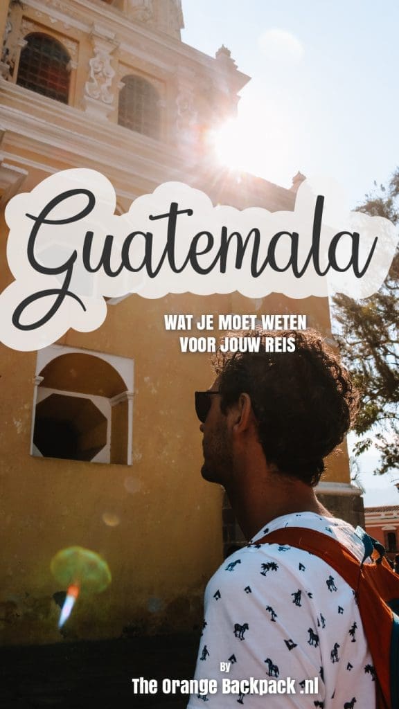 Reisvoorbereiding Guatemala The Orange Backpack