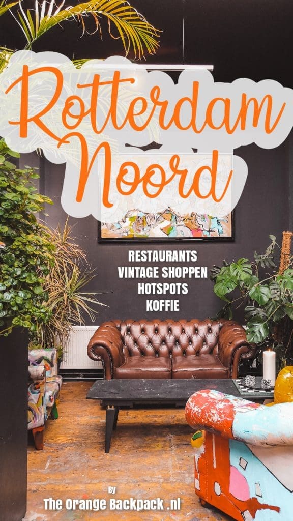 Tips voor Rotterdam Noord hotspots