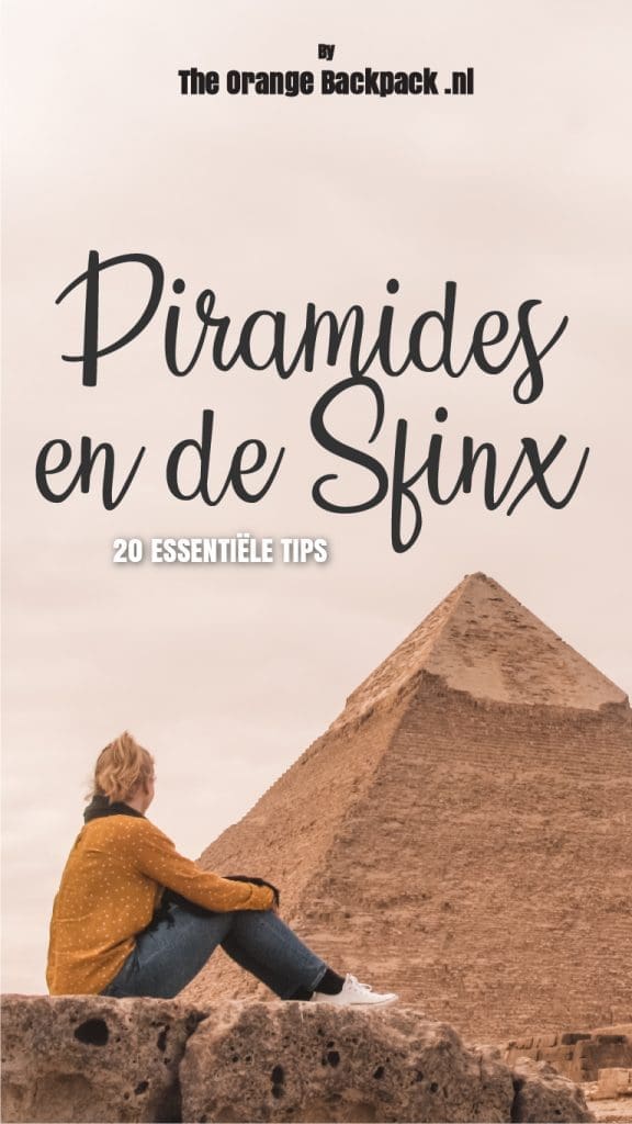 20 tips voor Piramides en de Sfinx op rondreis Egypte