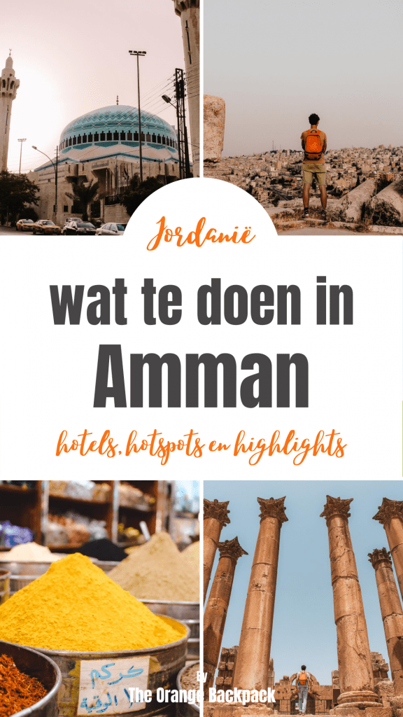 wat te doen in Amman in Jordanie highlights en bezienswaardigheden