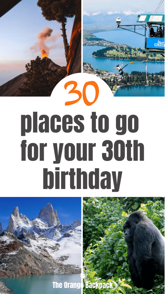 30 places to go for your 30th birthday pin