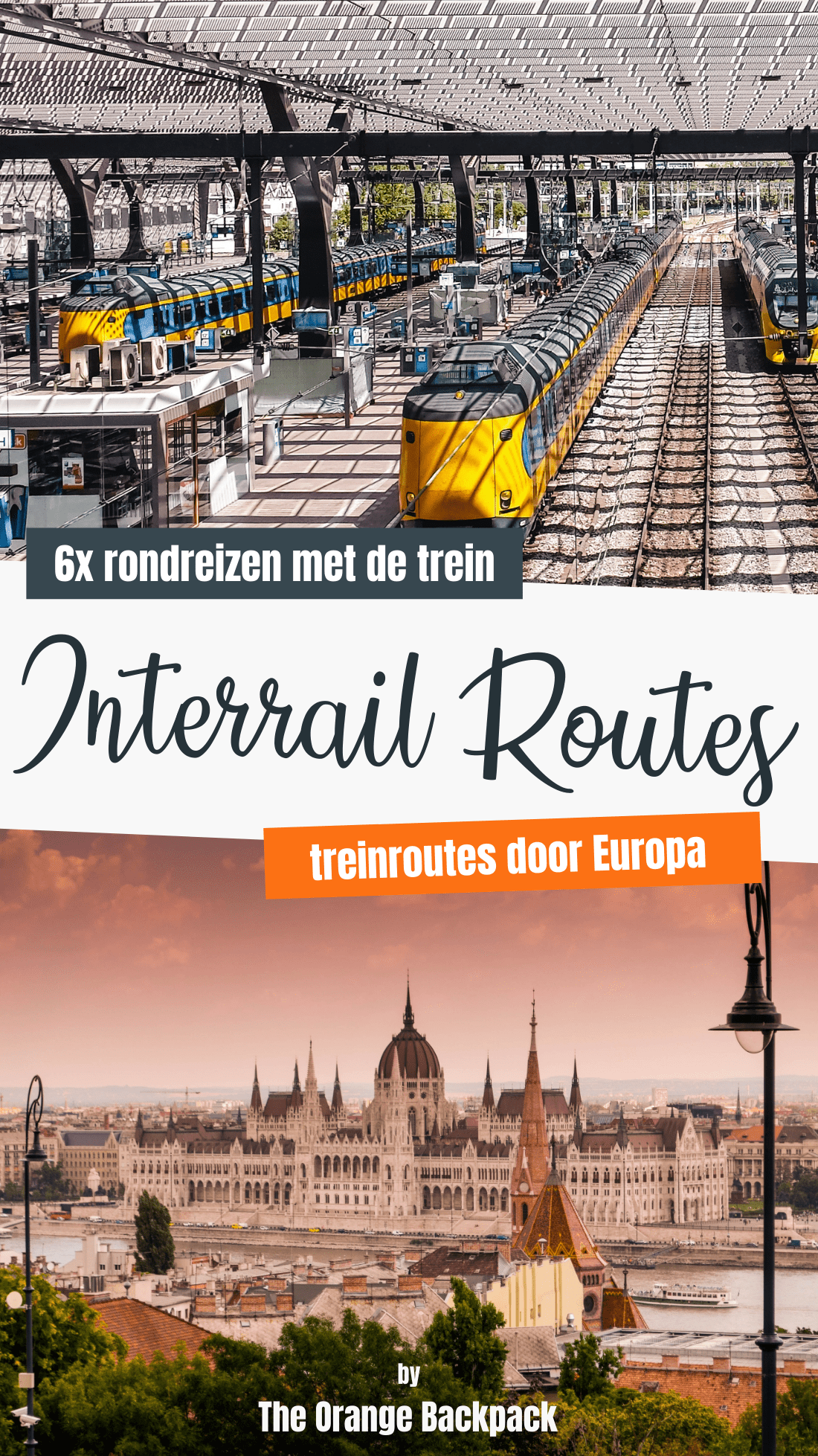 Interrailing Europe Routes: 6 Best Interrail Routes - The Orange Backpack